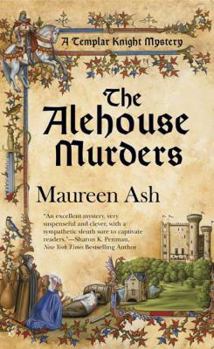 The Alehouse Murders - Book #1 of the Templar Knight Mystery