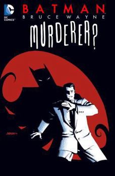 Batman: Bruce Wayne - Murderer? - Book  of the Batman: Bruce Wayne, Fugitive