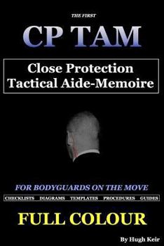 Paperback CP TAM Close Protection Tactical Aide-Memoire: For Bodyguards on the Move Book