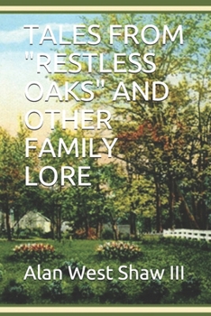 Paperback Tales from "restless Oaks" and Other Family Lore Book