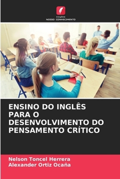 Ensino Do Inglês Para O Desenvolvimento Do Pensamento Crítico (Portuguese Edition)