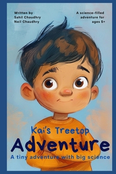 Paperback Kai's Treetop Adventure: A tiny adventure with big science Book
