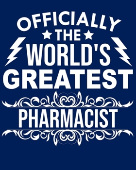 Officially the world's greatest Pharmacist: Calendar 2020, Monthly & Weekly Planner Jan. - Dec. 2020