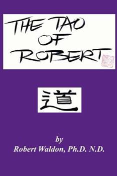 Paperback The Tao of Robert: Practical Wisdom for Everyday Living Book
