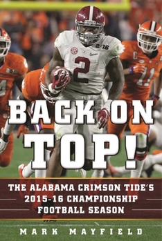 Hardcover Back on Top!: The Alabama Crimson Tide's 2015-16 Championship Football Season Book