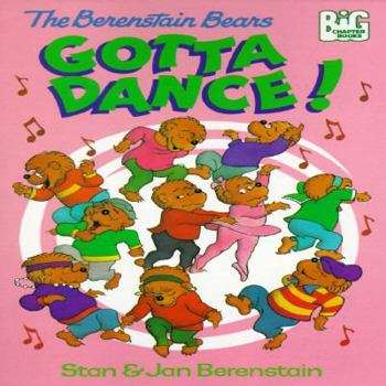 The Berenstain Bears Gotta Dance! - Book #8 of the Berenstain Bears Big Chapter Books