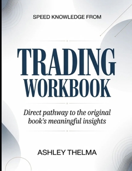 Speed Knowledge From Trading: Direct Pathway To The Original Book's Meaning Insights