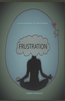 Paperback CALM in front of frustration. Book