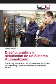 Paperback Diseño, análisis y simulación de un Sistema Automatizado [Spanish] Book