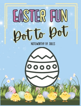 Paperback "Easter Fun" Dot to Dot: Fun and Engaging Easter-Themed Dot-to-Dot Activities for Children Ages 5-8 Book