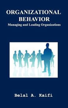 Organizational Behavior: Managing and Leading Organizations
