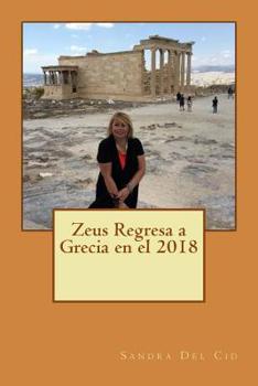 Paperback Zeus Regresa a Grecia en el 2018 [Spanish] Book