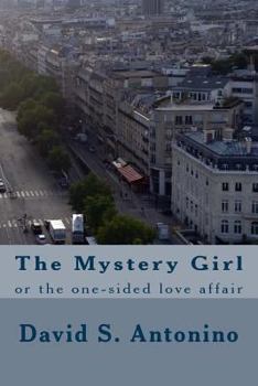 Paperback The Mystery Girl: or the one-sided love affair Book