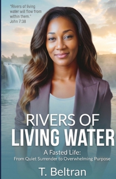 Paperback Rivers of Living Water: A Fasted Life Book