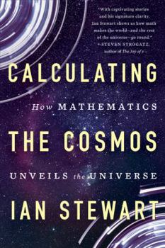 Paperback Calculating the Cosmos: How Mathematics Unveils the Universe Book