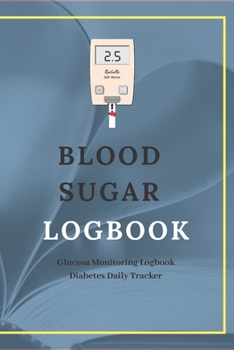 Paperback Blood Sugar Logbook: Glucosa Monitoring Logbook. Diabetes Daily Tracker Book