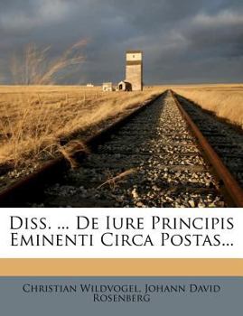 Paperback Diss. ... de Iure Principis Eminenti Circa Postas... Book