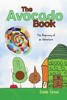 The Avocado Book: The Beginning of an Adventure