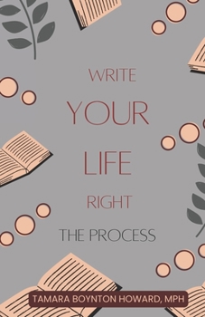Paperback Write Your Life Right: The Process Book