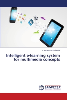 Paperback Intelligent e-learning system for multimedia concepts Book