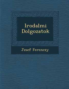 Paperback Irodalmi Dolgozatok [Hungarian] Book