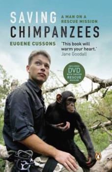 Paperback Saving Chimpanzees: A Man On A Rescue Mission Book