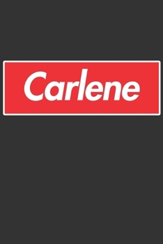 Carlene: Carlene Planner Calendar Notebook Journal, Personal Named Firstname Or Surname For Someone Called Carlene For Christmas Or Birthdays This ... Personolised Custom Name Gift For Carlene