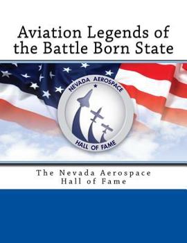 Paperback Aviation Legends of the Battle Born State: The Nevada Aerospace Hall of Fame Book