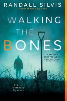 Walking the Bones - Book #2 of the Ryan DeMarco Mystery