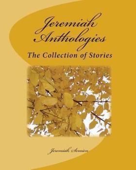 Paperback Jeremiah Anthologies: The Collection of Stories Book