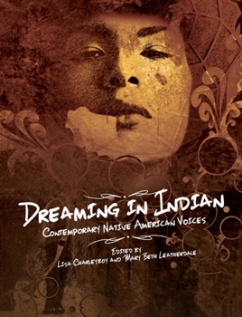 Hardcover Dreaming in Indian: Contemporary Native American Voices Book