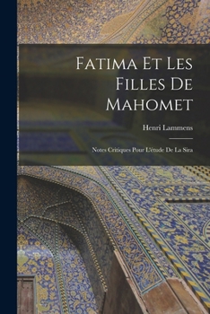 Paperback Fatima et les filles de Mahomet; notes critiques pour l'étude de la Sira [French] Book