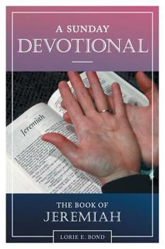 Hardcover A Sunday Devotional: The Book of Jeremiah Book