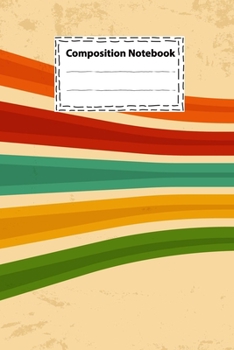 Composition notebook Vintage Rainbow with colorful stripes Retro texture lines for Home School College: Wide Ruled Paper Notebook Journal with white ... 6 x 9 inches - College Ruled 100 Pages)