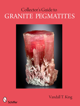 Paperback A Collector's Guide to Granite Pegmatites Book