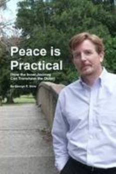 Paperback Peace is Practical (How the Inner Journey Can Transform the Outer) Book