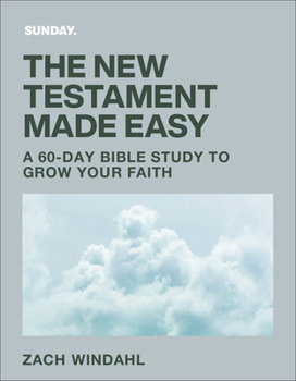 Paperback The New Testament Made Easy: A 60-Day Bible Study to Grow Your Faith Book