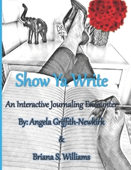Paperback Show Ya Write: An Interactive Journaling Encounter Book
