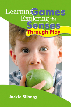 Paperback Learning Games: Exploring the Senses Through Play Book