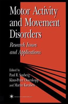 Hardcover Motor Activity and Movement Disorders: Research Issues and Applications Book