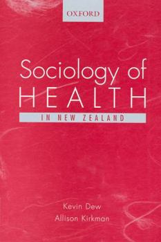 Paperback Sociology of Health in New Zealand Book
