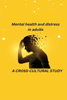 Mental Health and Distress in Adults: A Cross-Cultural Study