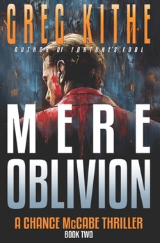 Paperback Mere Oblivion: A Chance McCabe Thriller Book Two Book