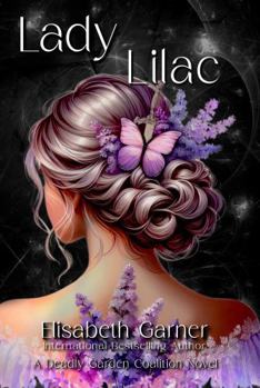 Paperback Lady Lilac - A Deadly Garden Coalition Novella Book