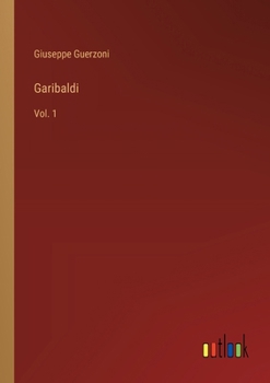 Paperback Garibaldi: Vol. 1 [Italian] Book