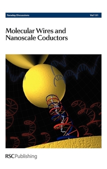 Hardcover Molecular Wires and Nanoscale Conductors: Faraday Discussions No 131 Book