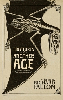 Paperback Creatures of Another Age: Classic Visions of Prehistoric Monsters Book