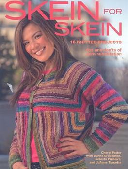 Paperback Skein for Skein: 16 Knitted Projects Book
