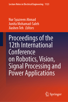 Hardcover Proceedings of the 12th International Conference on Robotics, Vision, Signal Processing and Power Applications Book