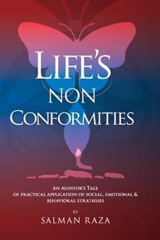 Paperback Life's Non Conformities: An Auditor's Tale of Practical Application of Social, Emotional & Behavioral Strategies Book